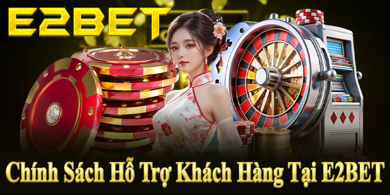E2BET hỗ trợ khách hàng 24/7, giải đáp nhanh chóng, tận tâm, chuyên nghiệp.