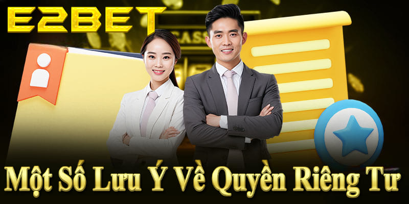 Quyền riêng tư tại E2bet: Luôn bảo mật tài khoản, không chia sẻ thông tin và kiểm tra hoạt động thường xuyên.